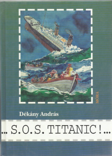 Dékány András: S.O.S. Titanic!