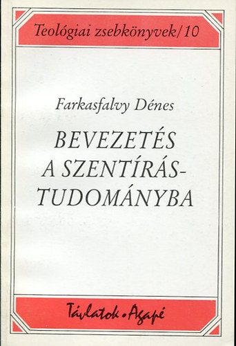 Farkasfalvy Dénes: Bevezetés a szentírástudományba