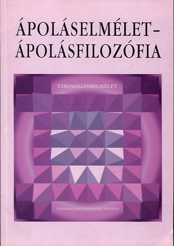 Gyulai Teodóra: Ápoláselmélet-ápolásfilozófia.