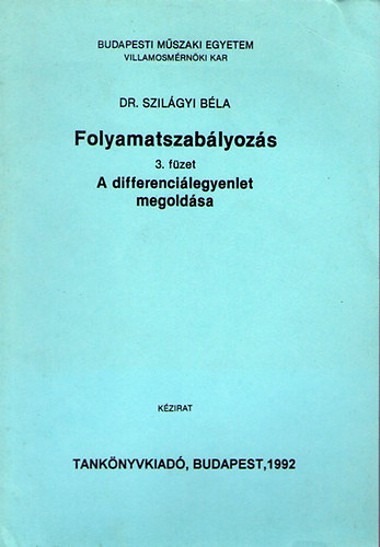 Szilágyi Béla: Folyamatszabályozás 3. füzet - A differenciálegyenlet megoldása