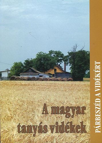 : A magyar tanyás vidék - Pábeszéd a vidékért