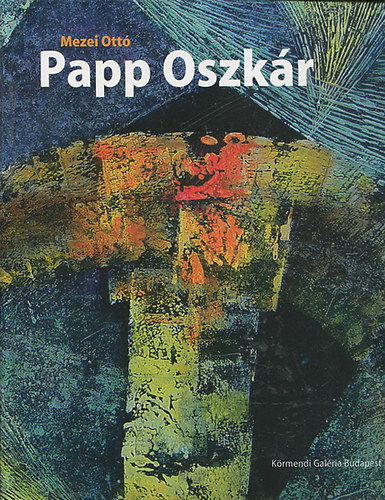 Mezei Ottó: Papp Oszkár