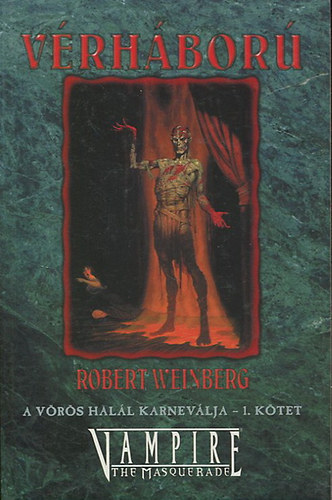 Robert Weinberg: Vérháború (A vörös halál karneválja 1. kötet)