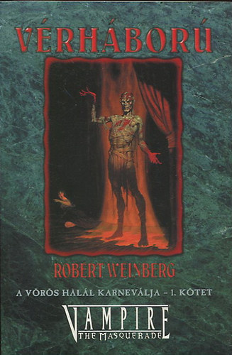 Robert Weinberg: Vampire: A vörös halál karneválja 1. kötet- Vérháború