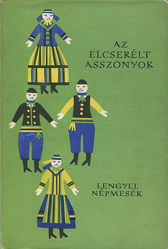 Európa Könyvkiadó: Az elcserélt asszonyok (lengyel népmesék)