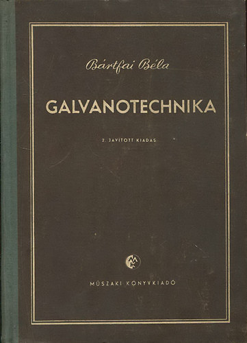 Bártfai Béla: Galvanotechnika