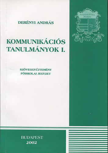 Derényi András: Kommunikációs tanulmányok I.