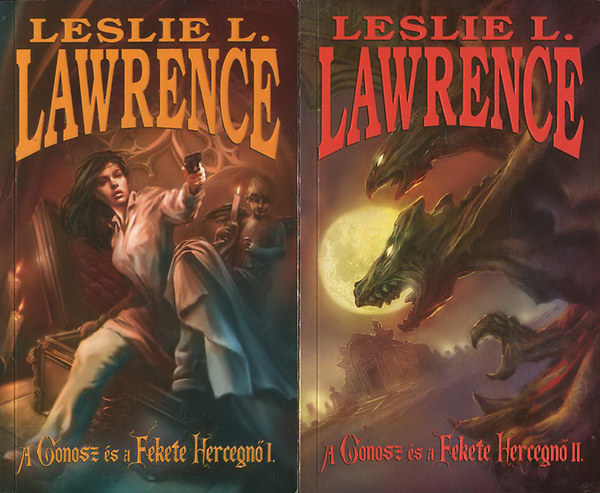 Leslie L. Lawrence: A Gonosz és a Fekete Hercegnő I-II.