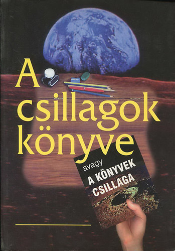 Horányi Gábor (szerk): A csillagok könyve avagy a könyvek csillaga