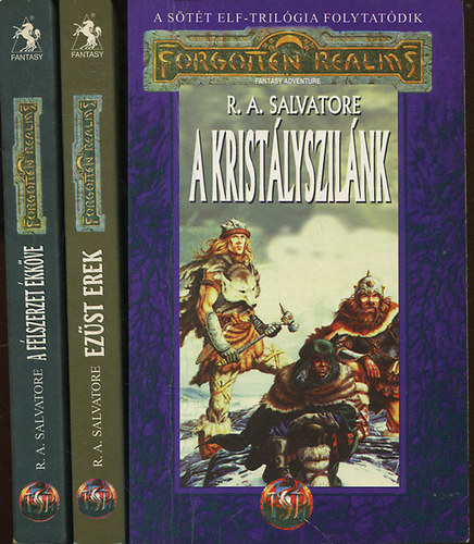 R. A. Salvatore: Kristályszilánk-trilógia: Kristályszilánk - Ezüst erek - A félszerzet ékköve