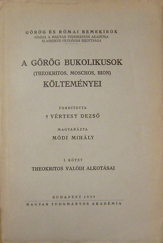 Theokritos: A görög bukolikusok (Theokritos, Moschos, Bion) költeményei I. kötet: Theokritos valódi alkotásai