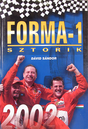 Dávid Sándor: Forma-1 sztorik 2002 - A nagy Schumelix