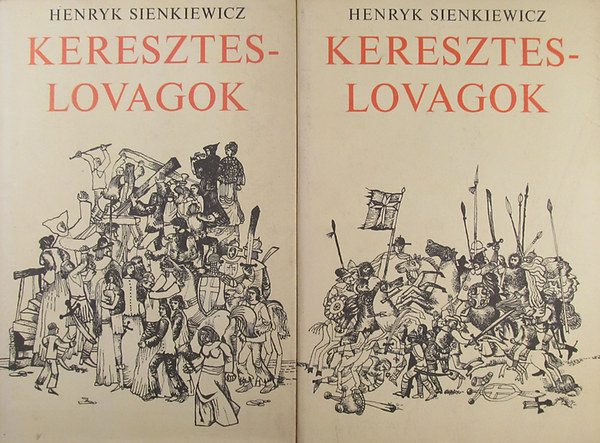 Henryk Sienkiewicz: Kereszteslovagok I-II.
