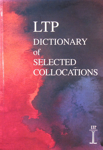 Jimmie Hill - Michael Lewis (eds.): LTP Dictionary of Selected Collocations