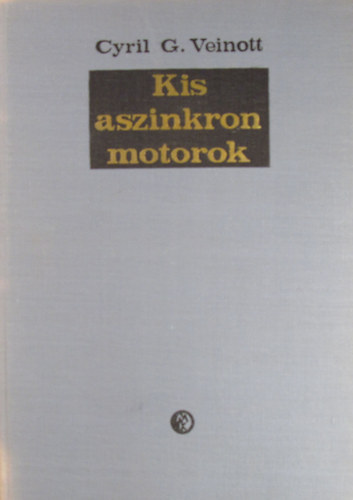 Cyril G. Veinott: Kis aszinkron motorok