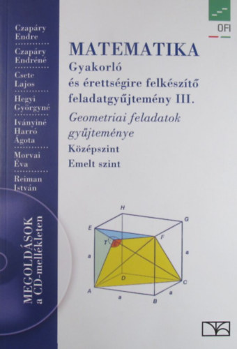 Czapáry - Csete - Hegyi - Iványiné: Matematika gyakorló és érettségire felkészítő feladatgyűjtemény III. - Közép szint, emelt szint