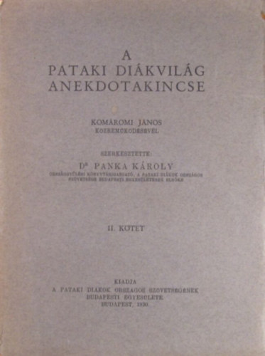 Komáromi János: A pataki diákvilág anekdotakincse II.