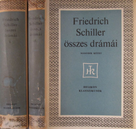 Friedrich Schiller: Friedrich Schiller összes drámái I-II. 