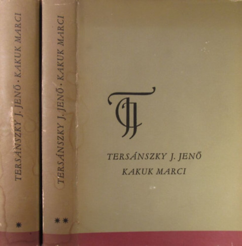 Tersánszky Józsi Jenő: Kakuk Marci I-II.