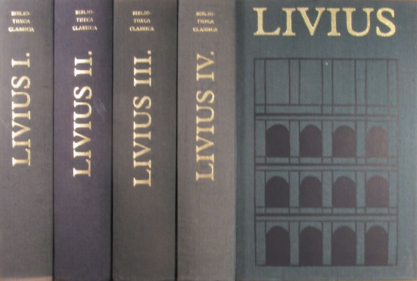Titus Livius: A római nép története a város alapításától I-IV. -Bibliotheca classica