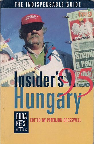 Editor:Cresswell Peterjon: Insider's Hungary -The Indispensable Guide