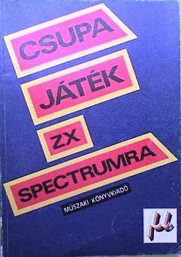 Votisky Zsuzsa (szerk.): Csupa játék ZX Spectrumra