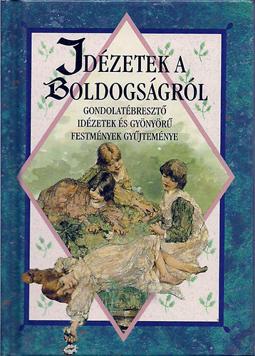 Helen Exley: Idézetek a boldogságról