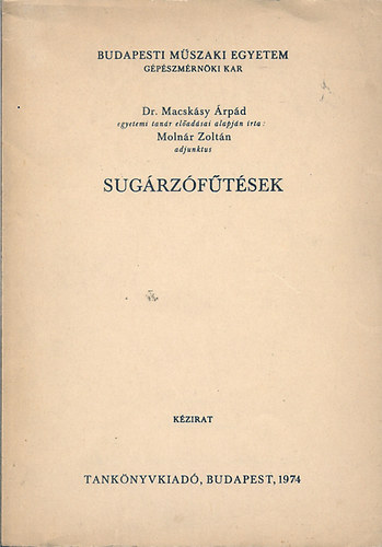 Dr. Macskássy Árpád: Sugárzófűtések