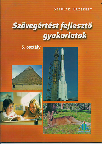 Széplaki Erzsébet: Szövegértést fejlesztő gyakorlatok 5. osztály