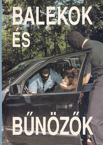 Róza éva: Balekok és bűnözők