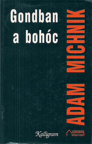 Adam Michnik: Gondban a bohóc