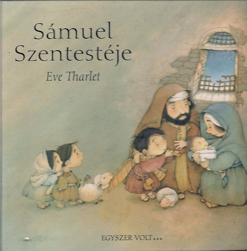Eve Tharlet: Sámuel Szentestéje