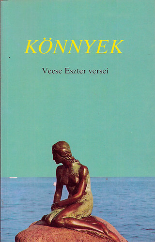 Vecse Eszter: Könnyek