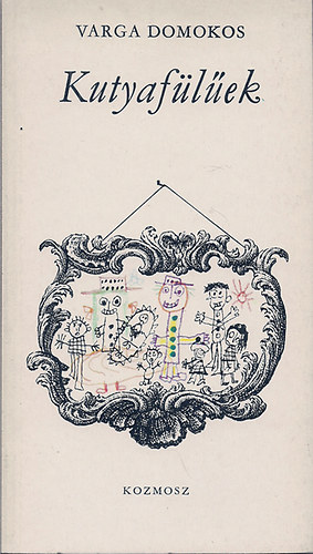 Varga Domokos: Kutyafülűek