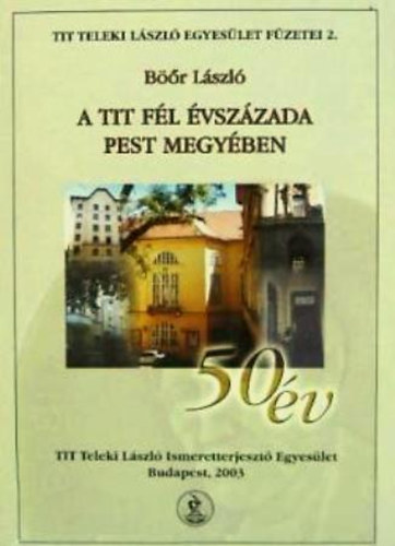 Böőr László: A TIT fél évszázada pest megyében