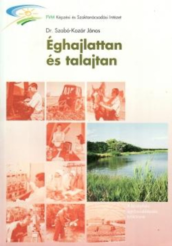 Dr. Szabó-Kozár János: Éghajlattan és talajtan