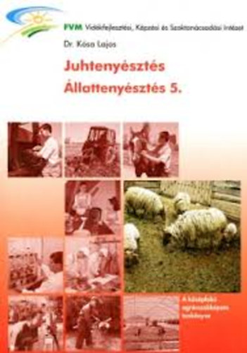 Dr. Kósa Lajos: Juhtenyésztés (Állattenyésztés 5.)