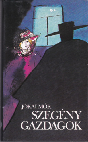 Jókai Mór: Szegény gazdagok