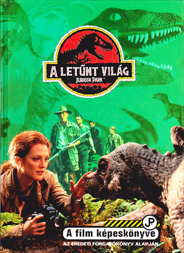 Tessloff és Babilon Kiadó: A letűnt világ: Jurassic Park (a film képeskönyve)