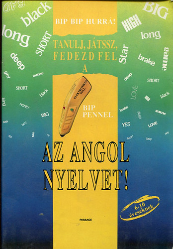 : Bip- Bip hurrá! Tanulj, játssz, fedezd fel a Bip- pennel az angol nyelvet !