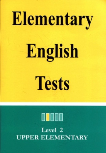 : Elementary english test level 2 upper elementary