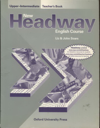 : New Headway English Course - Upper-Intermediate - Teacher's Book FELSŐ-KÖZÉPFOK - TANÁRI KÉZIKÖNYV