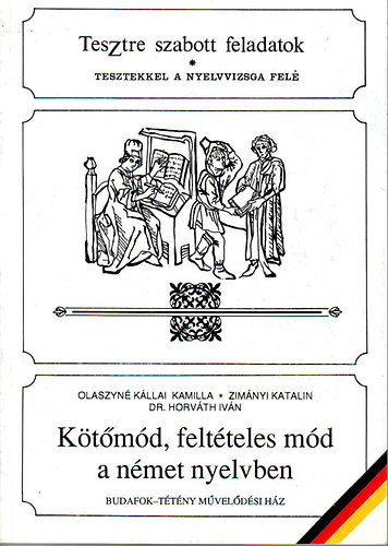 Olaszyné-Zimányi-Dr. Horváth: Kötőmód, feltételes mód a német nyelvben