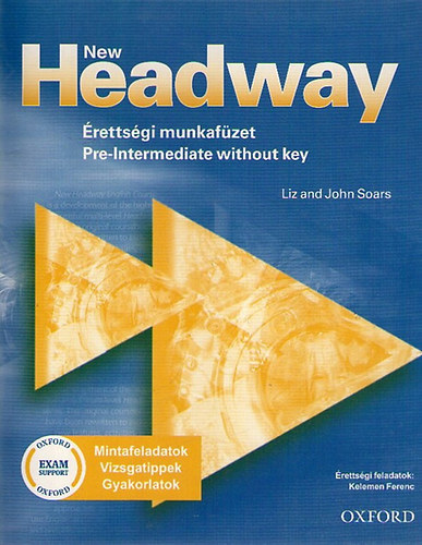 Soars/Kelemen/Mcandrew: New Headway Pre-Int WB Without Key - Érettségi Munkafüzet