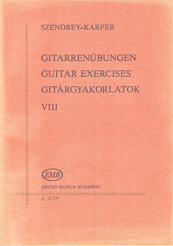 Szendrey-Karper: Gitárgyakorlatok VIII.