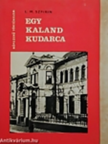 L.M. Szpirin: Egy kaland kudarca (Népszerű történelem)