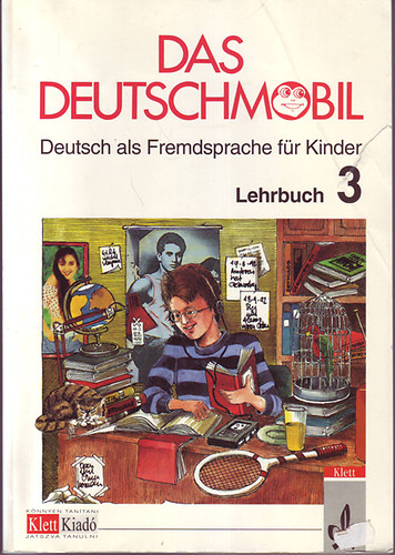 Sigrid Xanthos-Kretzschmer: Das Deutschmobil 3. Lehrbuch