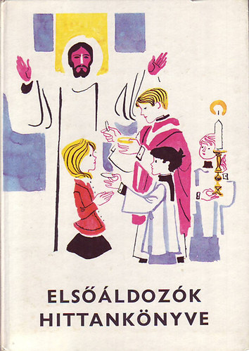 : Elsőáldozók hittankönyve