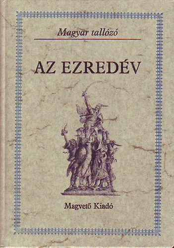 Tarr László: Az ezredév (Magyar tallózó)