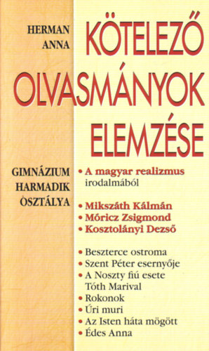 Herman Anna: Kötelező olvasmányok elemzése - Gimnázium harmadik osztálya